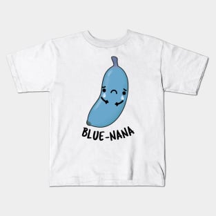 Blue-nana Funny Banana Puns Kids T-Shirt